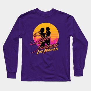 San Junipero - Live Forever Long Sleeve T-Shirt